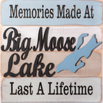 Memories Made At Big Moose Lake Last A Lifetime Sign