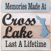 Memories Made At Cross Lake Last A Lifetime Sign