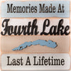 Memories Made At Fourth Lake Last A Lifetime Sign