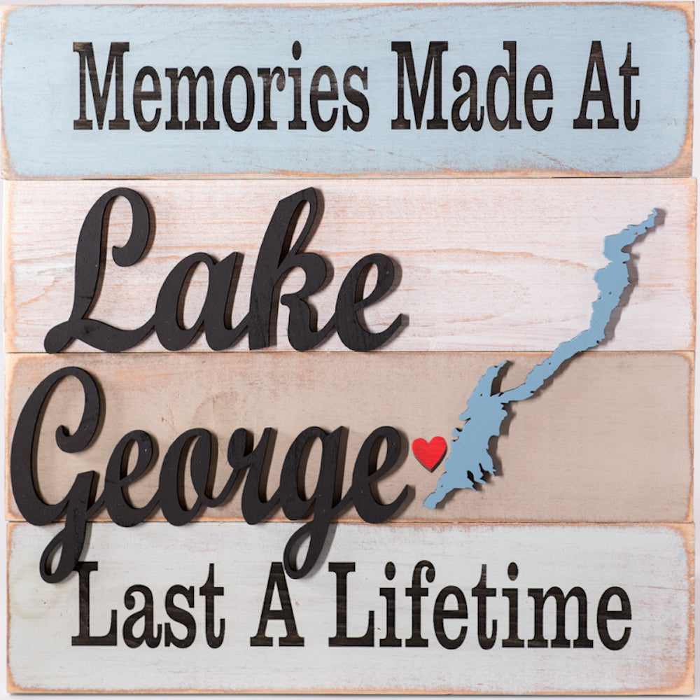 Memories Made At Lake George Last A Lifetime Sign