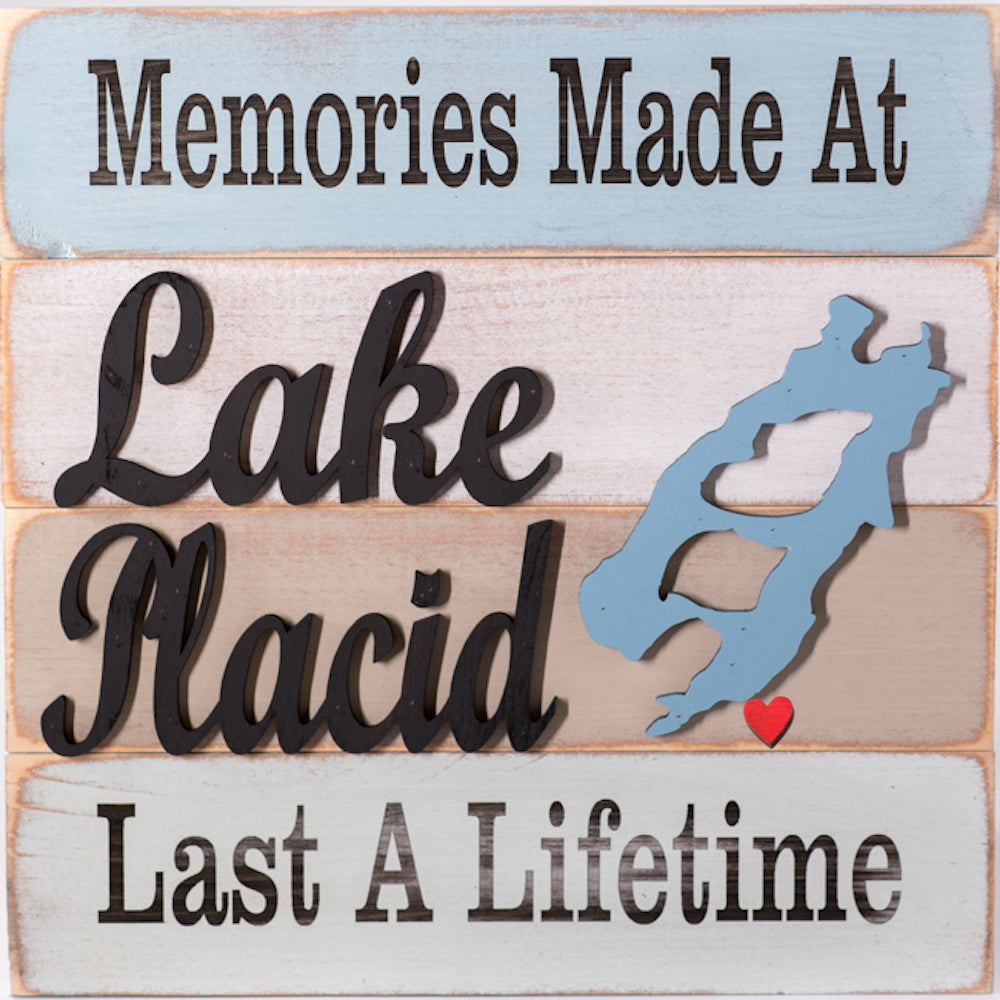 Memories Made At Lake Placid Last A Lifetime Sign