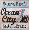 Memories Made At Ocean City Maryland Last A Lifetime Sign