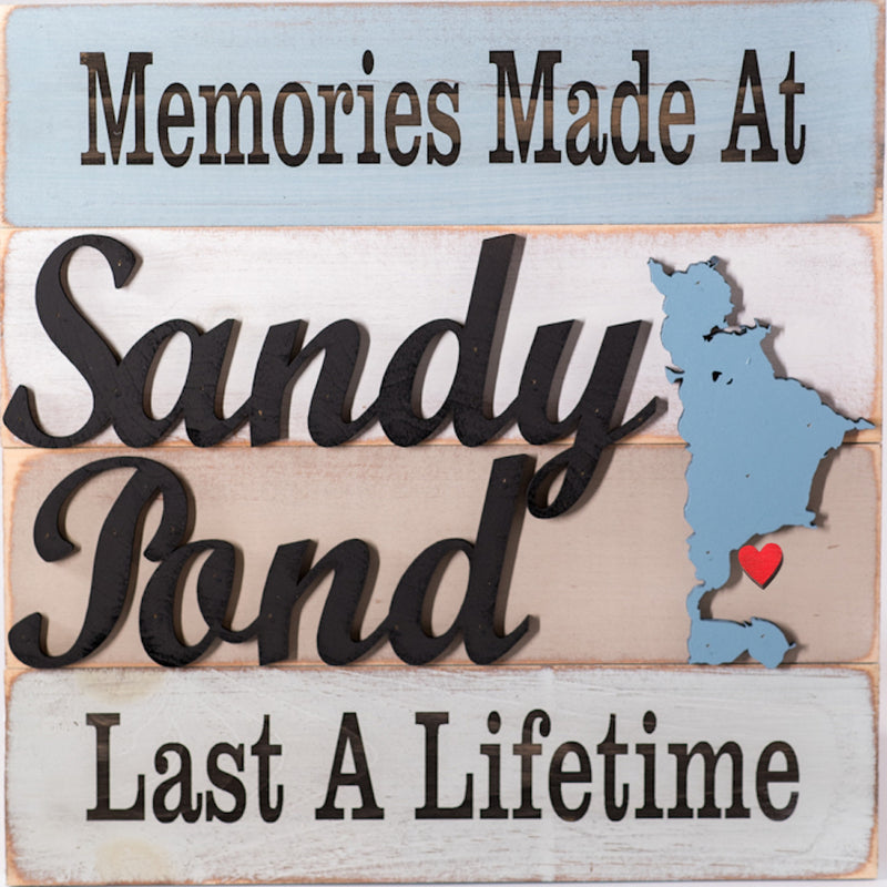 Memories Made At Sandy Pond Last A Lifetime Sign