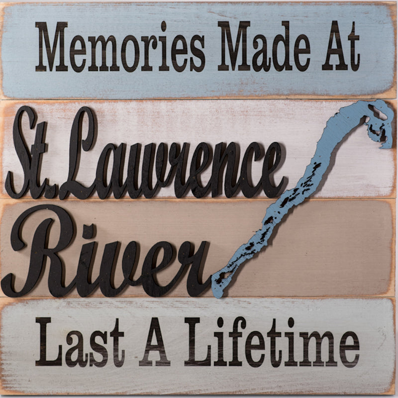 Memories Made At St. Lawrence River Last A Lifetime Sign