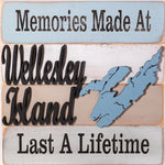 Memories Made At Wellesley Island Last A Lifetime Sign